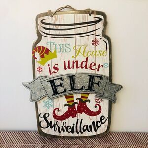 This House Is Under Elf Surveillance Mason Jar Christmas Metal Hanging Decor